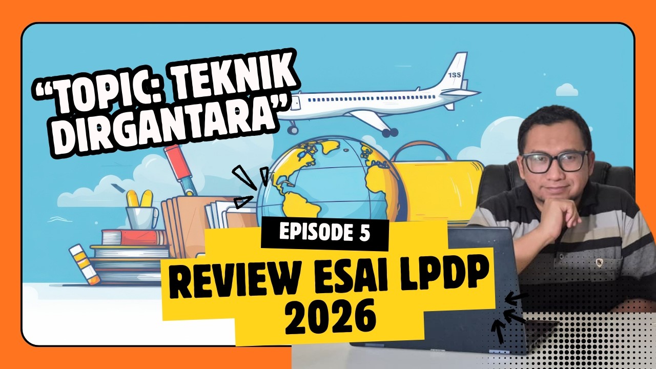 Review Essay LPDP Series 5 2026 | Esai Kontribusi Teknik Dirgantara