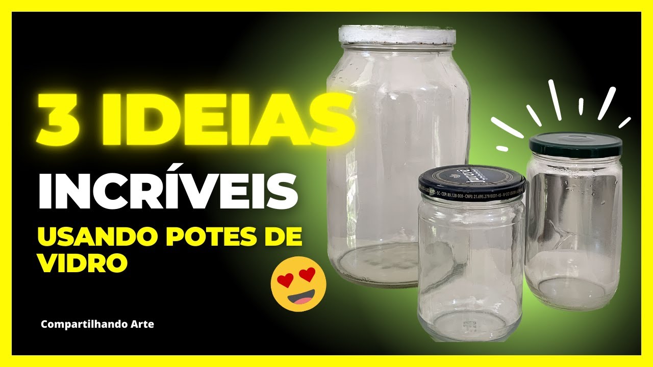 3 IDEIAS INCRIVEIS COM POTES DE VIDRO DECORADOS Artesanato em geral do Compartilhando Arte