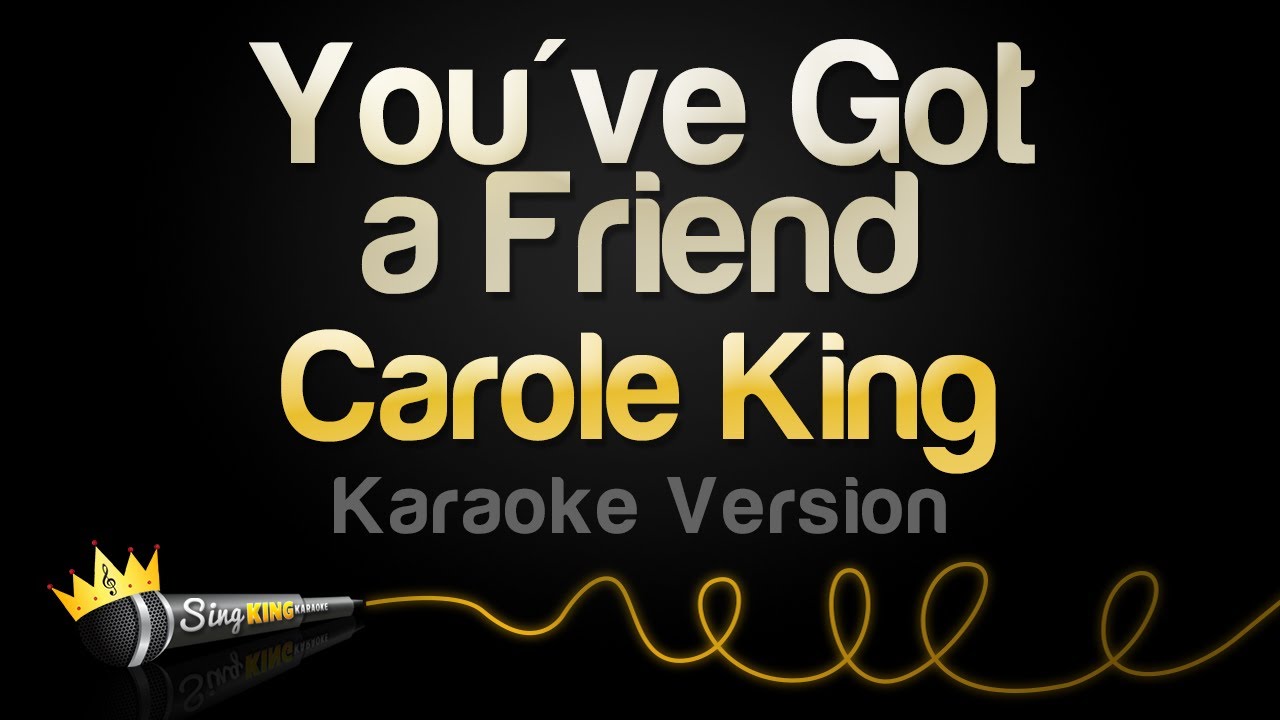 Carole King - You've Got a Friend (Karaoke Version)