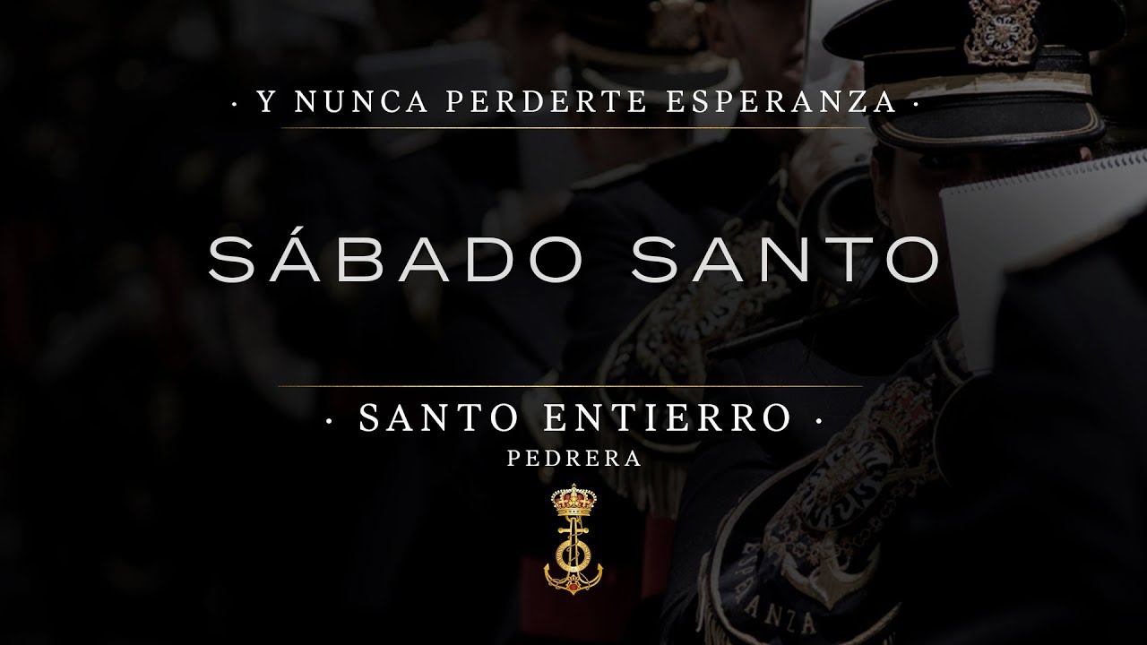 Y nunca perderte Esperanza  |  Sábado Santo 2020  |  Santo Entierro de Cristo, Pedrera (Sevilla)