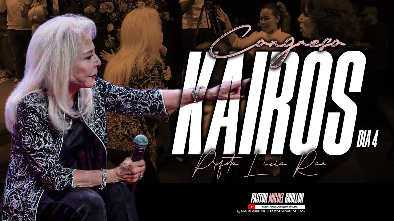 DIA 4 PROFETA LUCIA RAEL CONGRESO KAIROS 2026 DESPERTANDO CENTINELAS