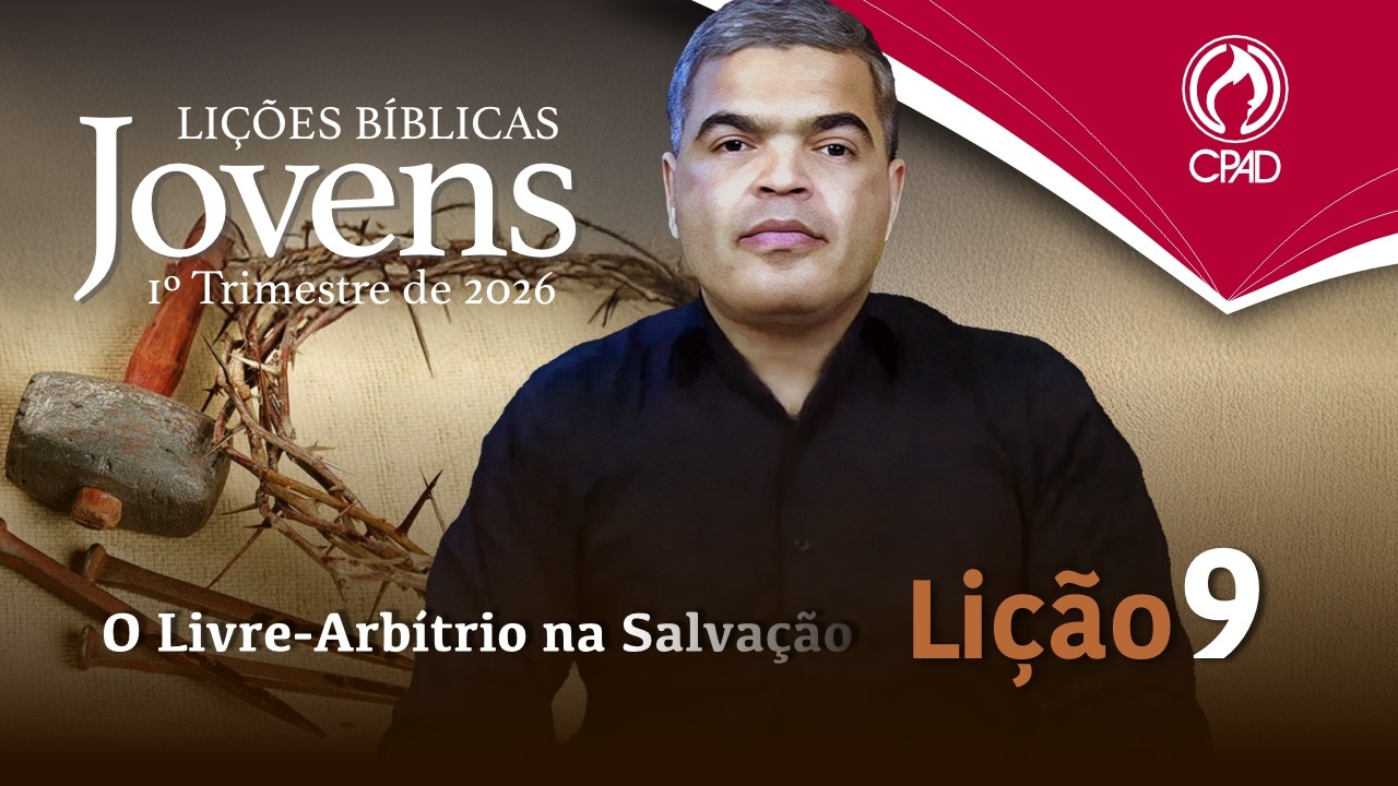 EBD JOVENS 1º TRIMESTRE 2026 - LIÇÃO 09
