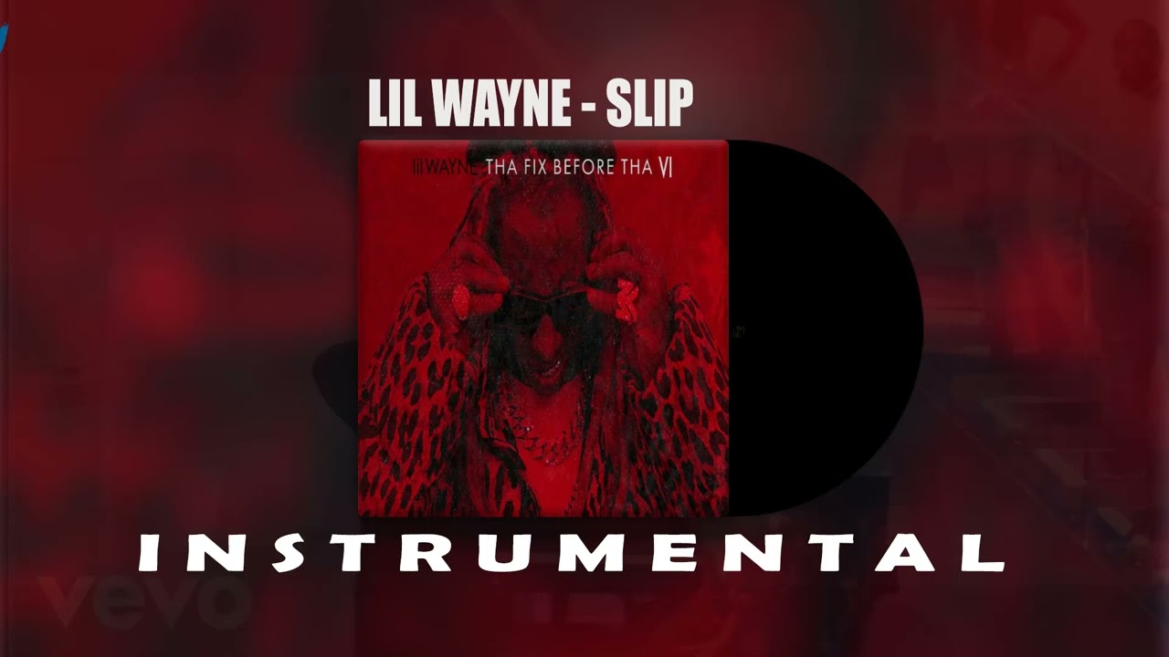 lil wayne  slip Instrumental