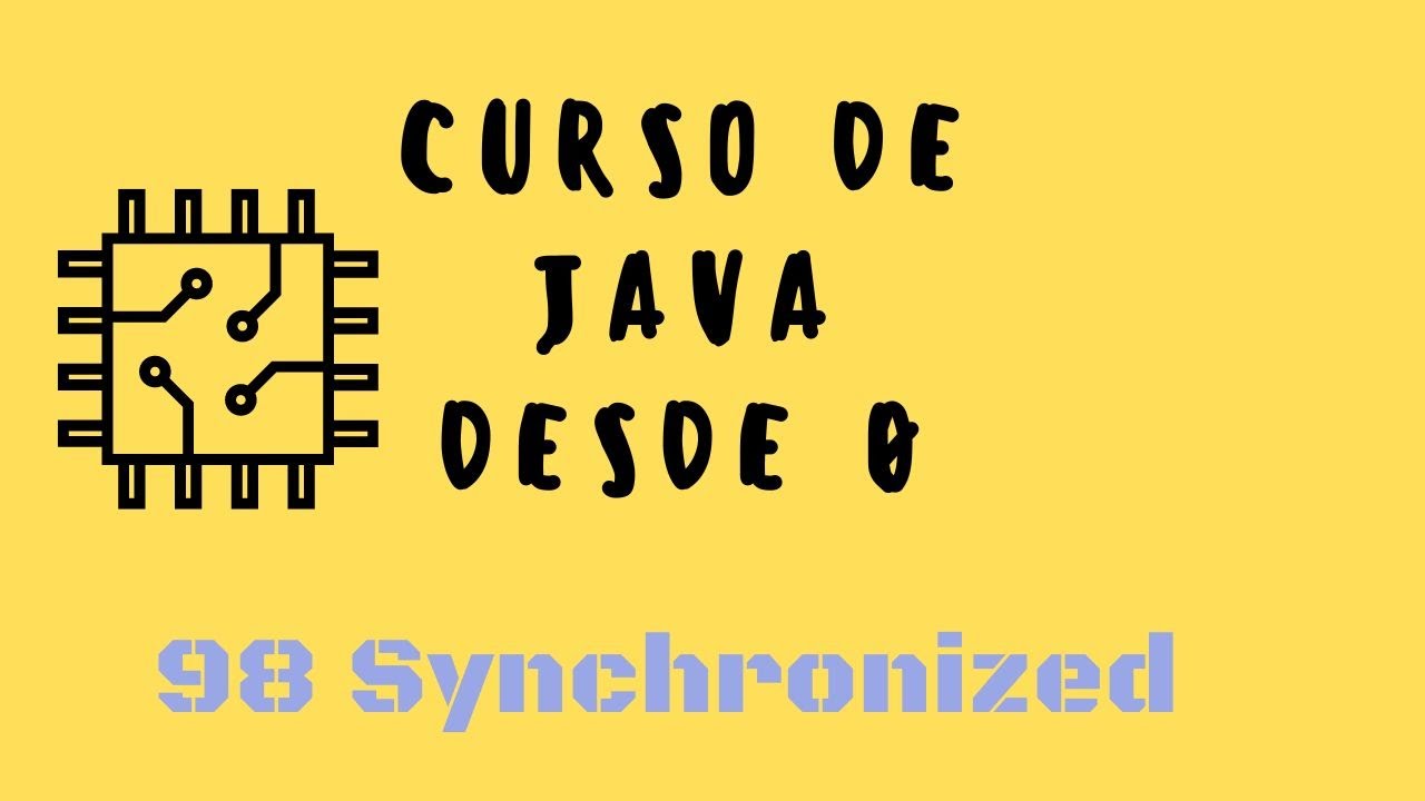98. Aprende a sincronizar hilos en Java con synchronized