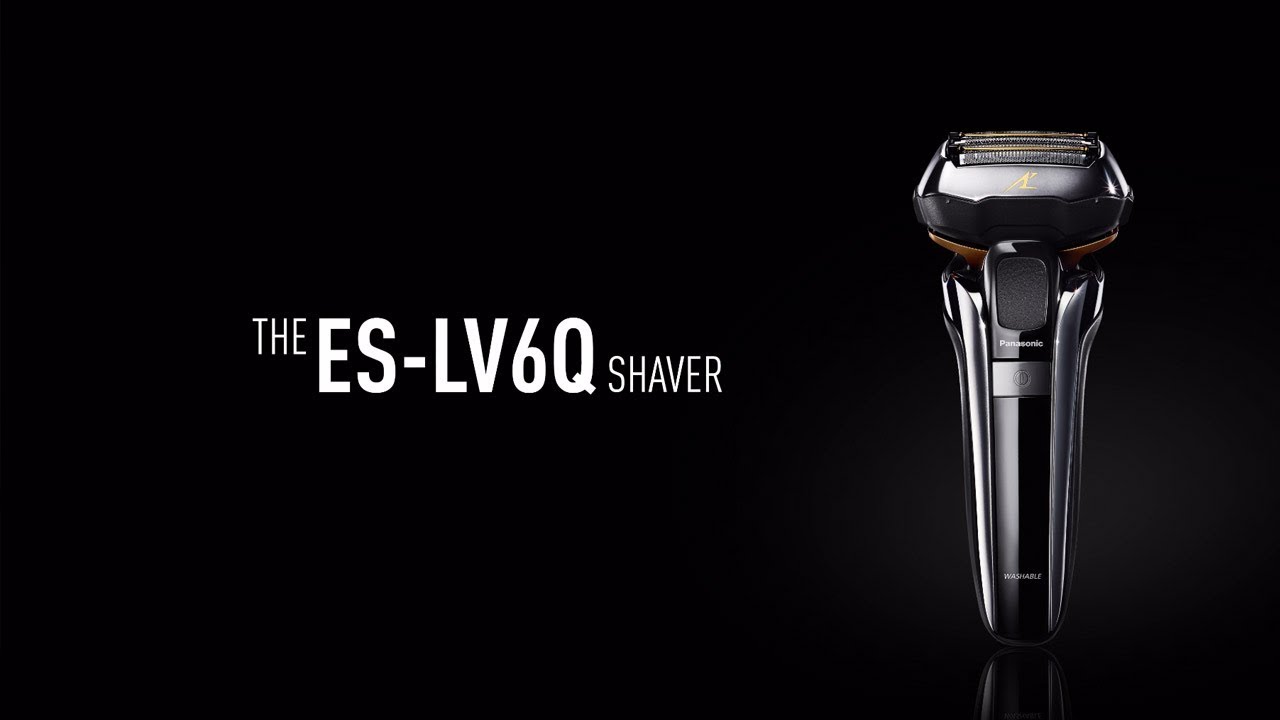 Panasonic ES-LV6Q - The Perfectionist
