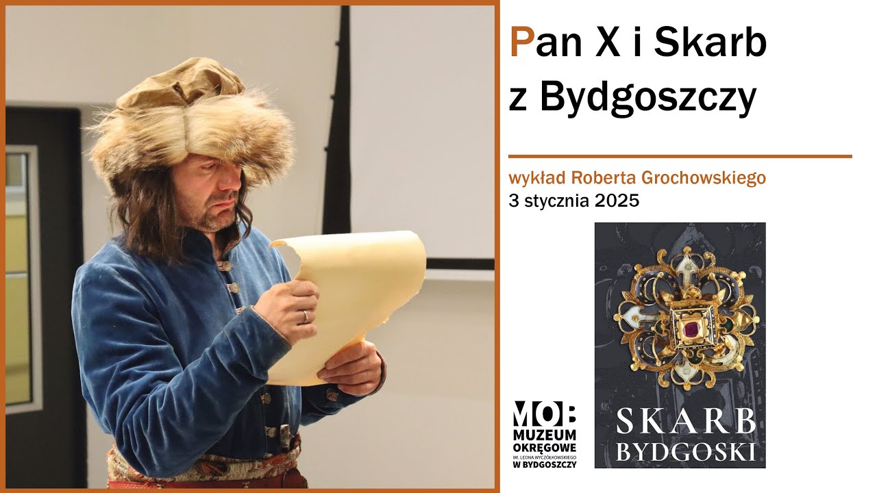 Pan X i Skarb bydgoski - wykład Roberta Grochowskiego, kierownika badań  w bydgoskiej katedrze.