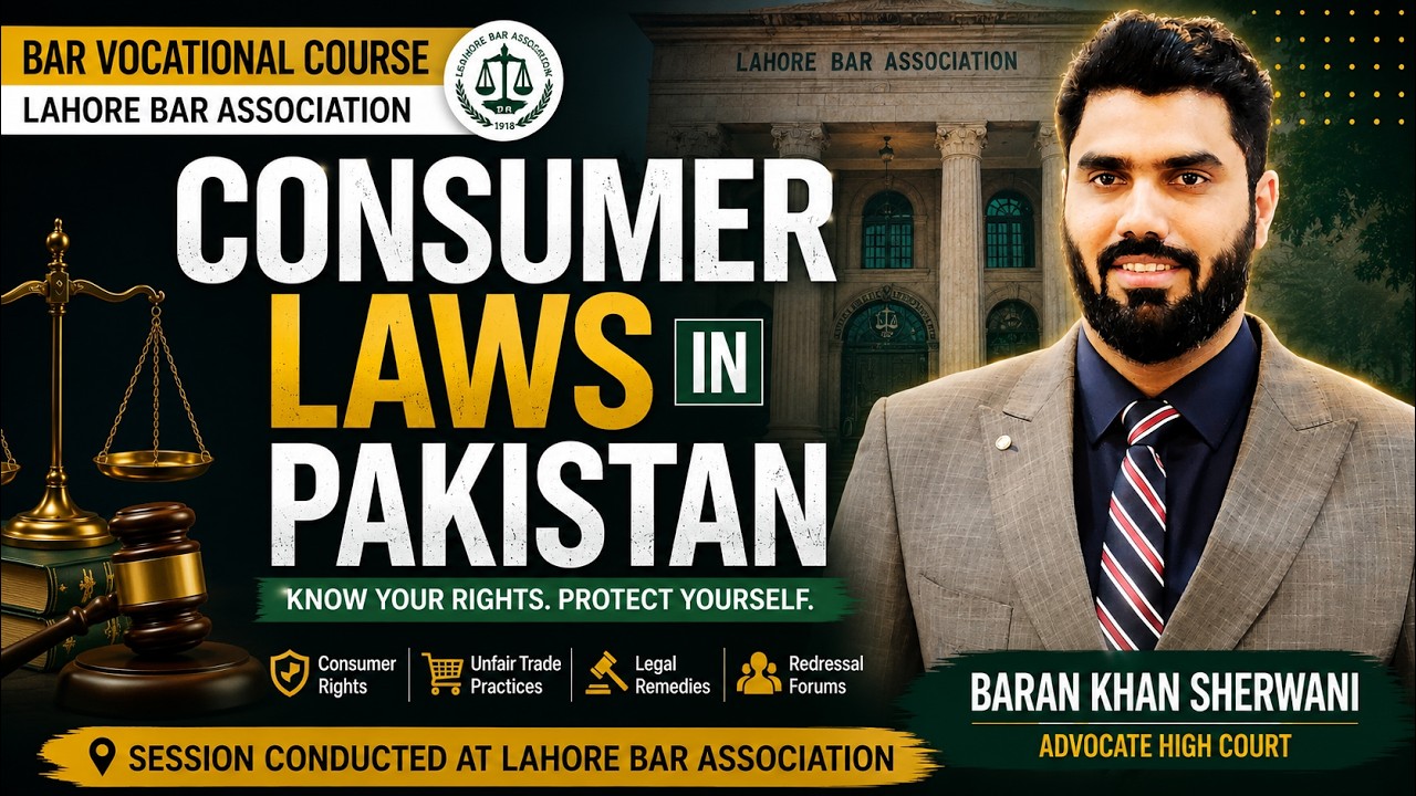 Lecture18: Punjab Consumer Protection Act, 2005 by Baran Khan Sherwani, AHC, Bar Vocational Course