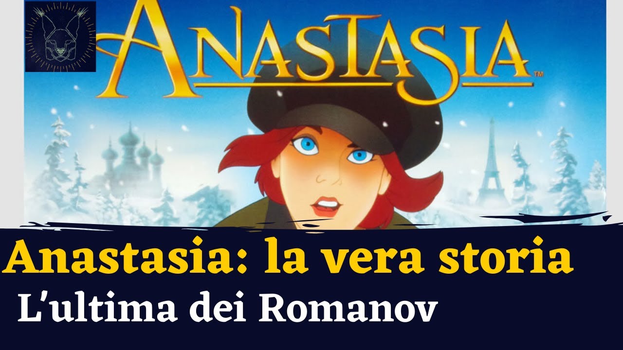Anastasia: la vera storia - curiosità e differenze dal film d'animazione