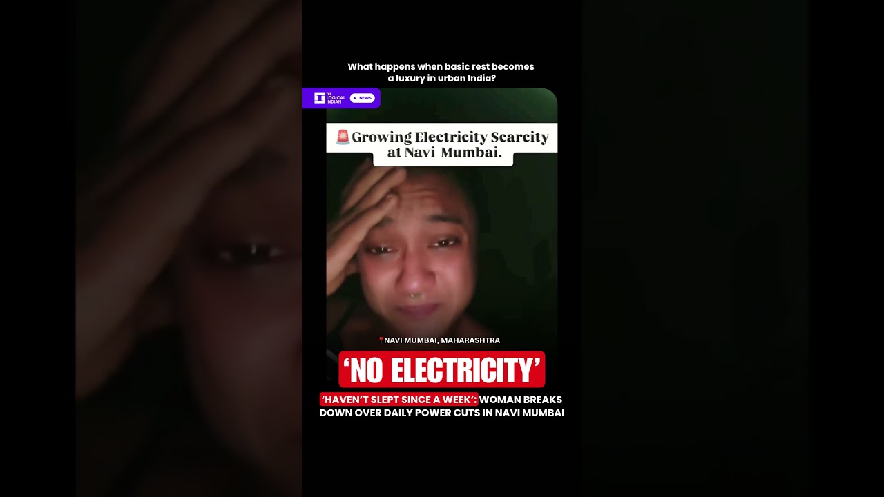 &lsquo;Haven&rsquo;t Slept Since a Week&rsquo;: Woman Breaks Down Over Daily Power Cuts in Navi Mumbai