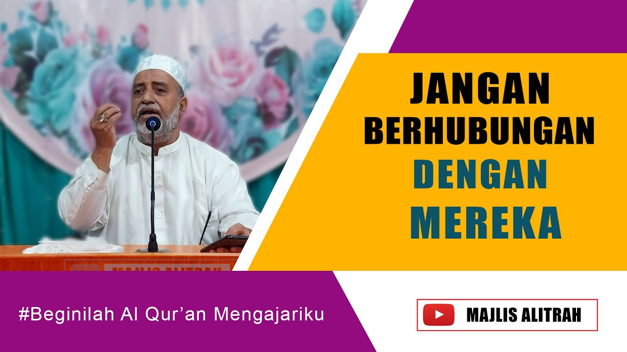 JANGAN BERHUBUNGAN DENGAN MEREKA | Ust. Muhammad Bin Alwi BSA.