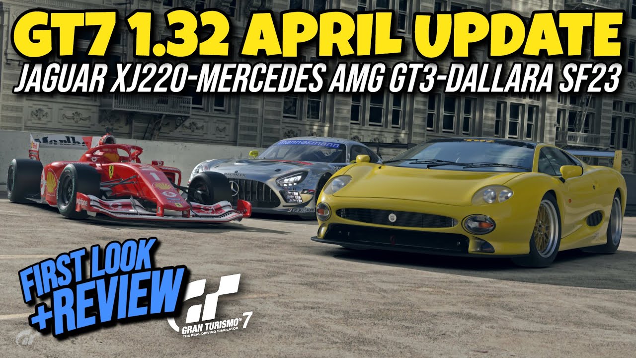 GT7 APRIL 1.32 Update Review | Jaguar XJ220, Mercedes-AMG GT3 Evo, Dallara SF23 & More