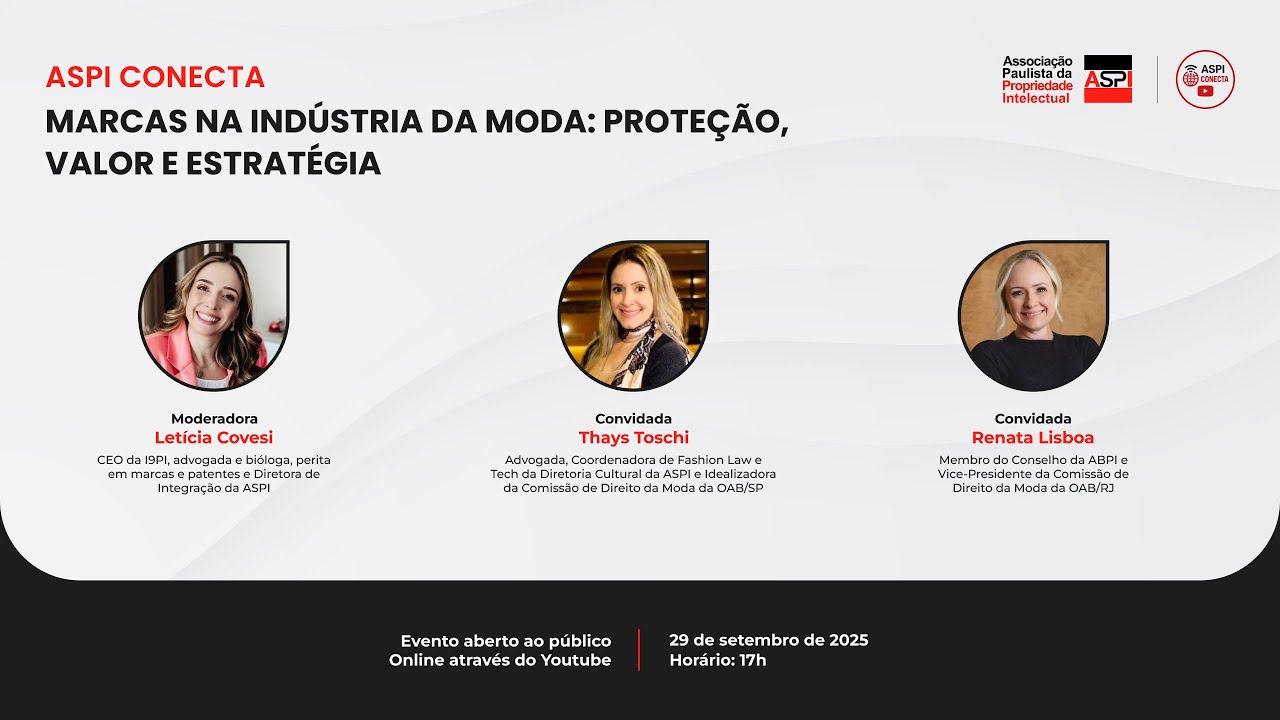 ASPI Conecta - MARCAS NA INDÚSTRIA DA MODA: PROTEÇÃO, VALOR E ESTRATÉGIA