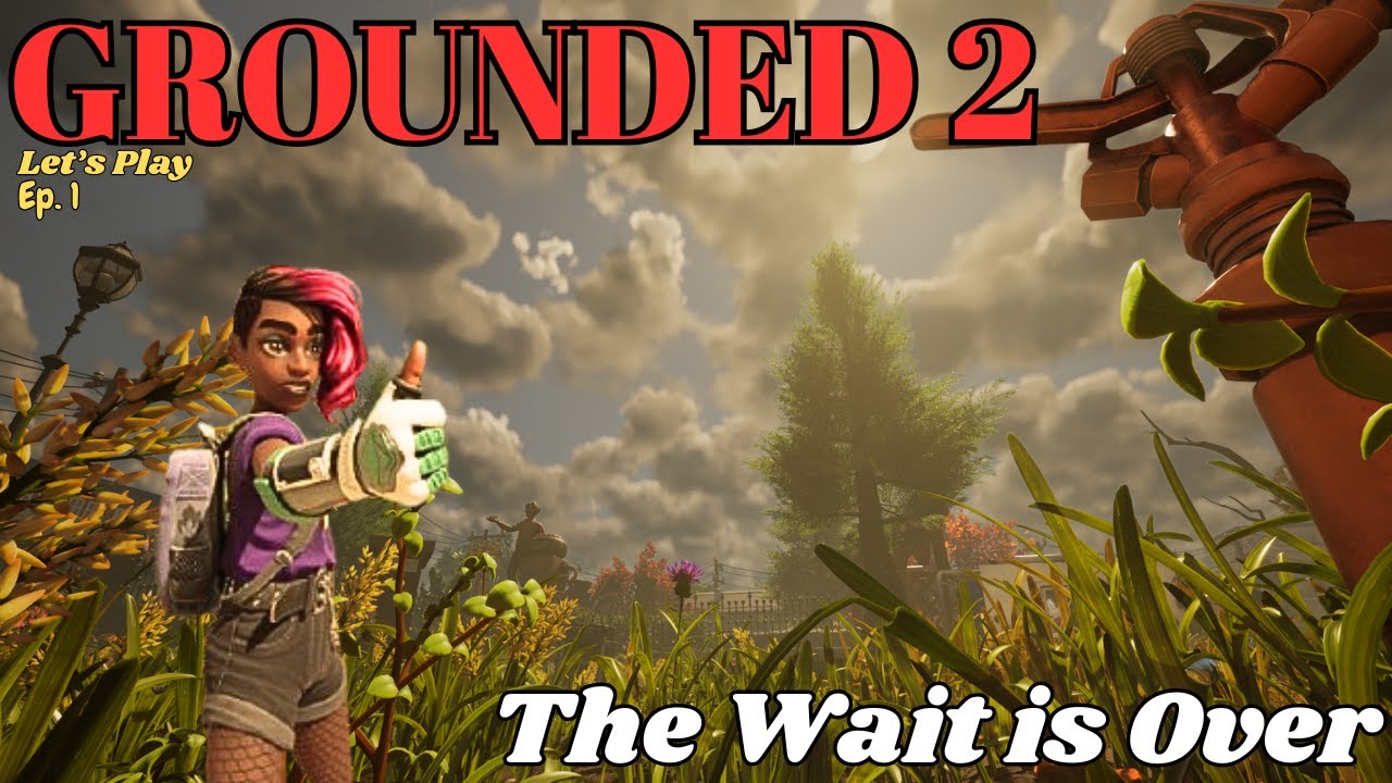 Grounded 2 | Waking Up is Hard | Let's Play | Ep 1