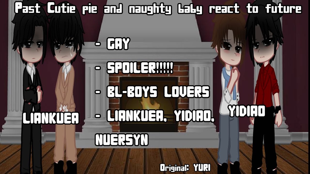 *•| PAST CUTIE PIE AND NAUGHTY BABY REACT TO FUTURE | PART 1/1 | SPOILER!! | BL | PTG, ENG |•*