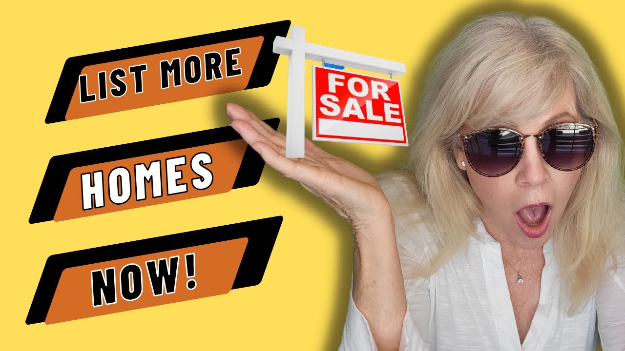 Top Agent Explains Why and How To List More Homes Now -Part 1