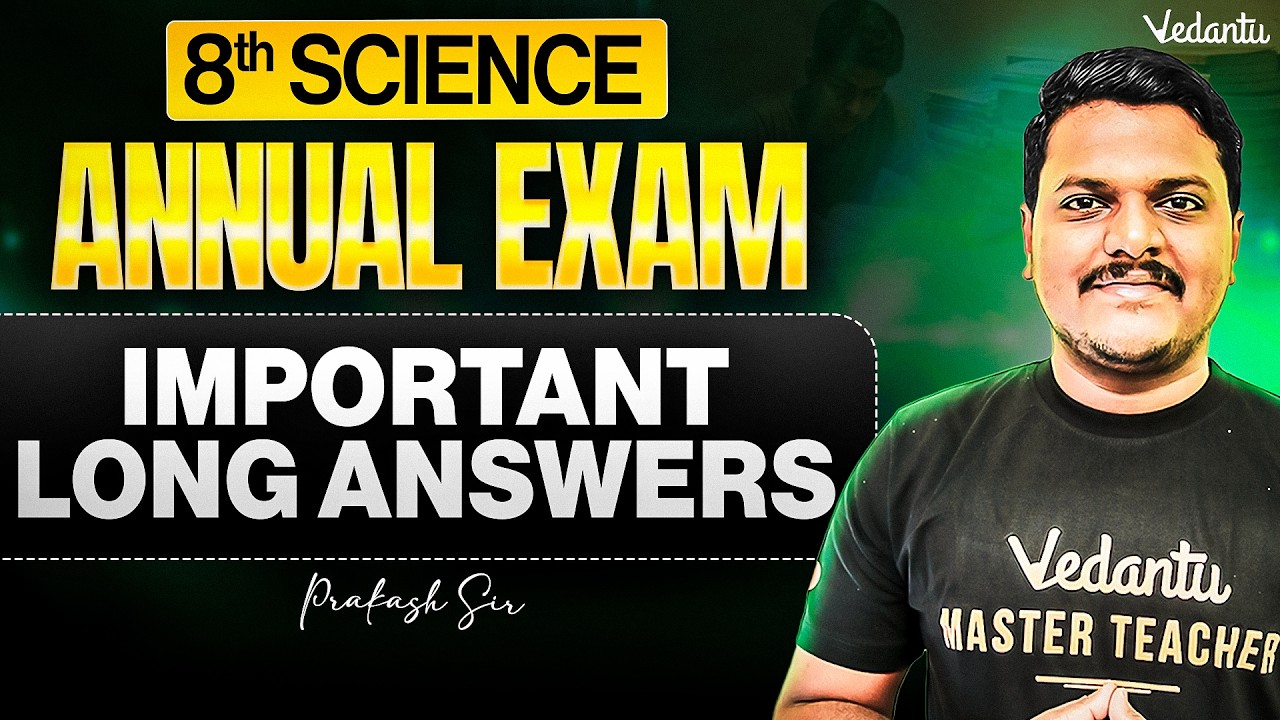 8th Science | Important Long Answers | Annual Exam 2026 | Prakash Sir