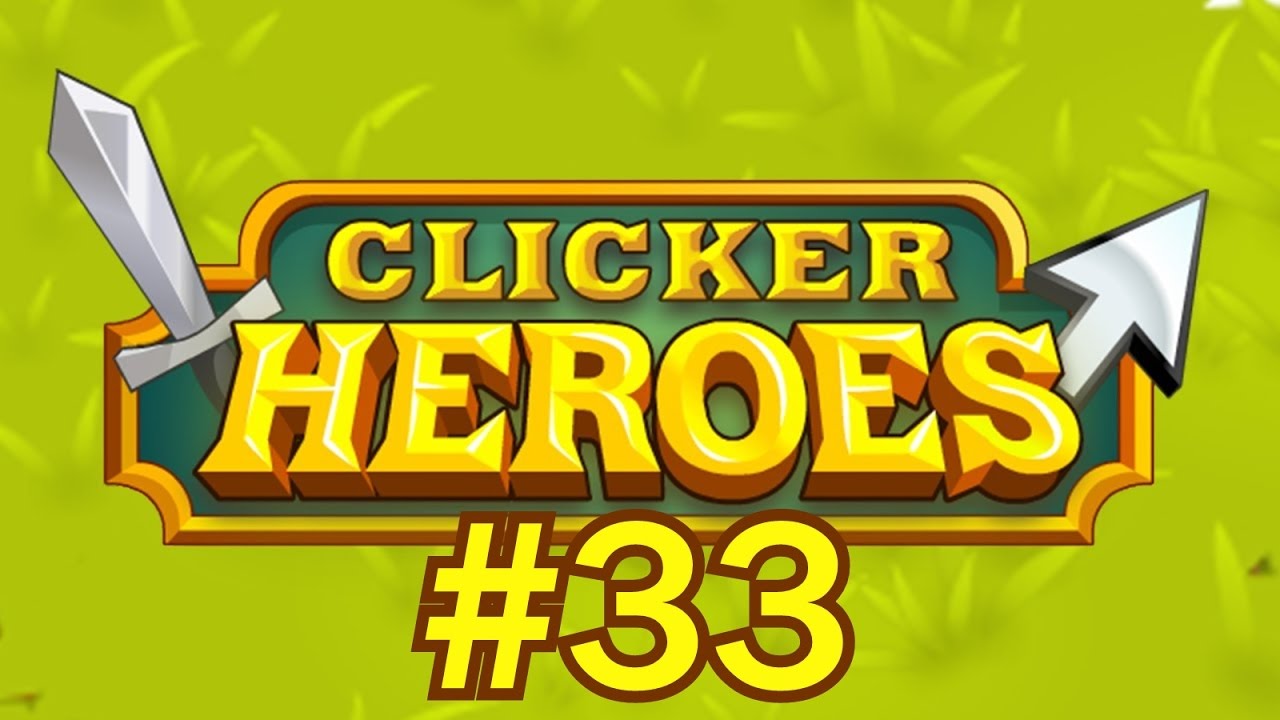 Clicker Heroes #33 - Holy Hero Souls!