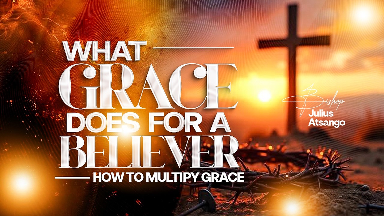 WHAT GRACE DOES FOR A BELIEVER