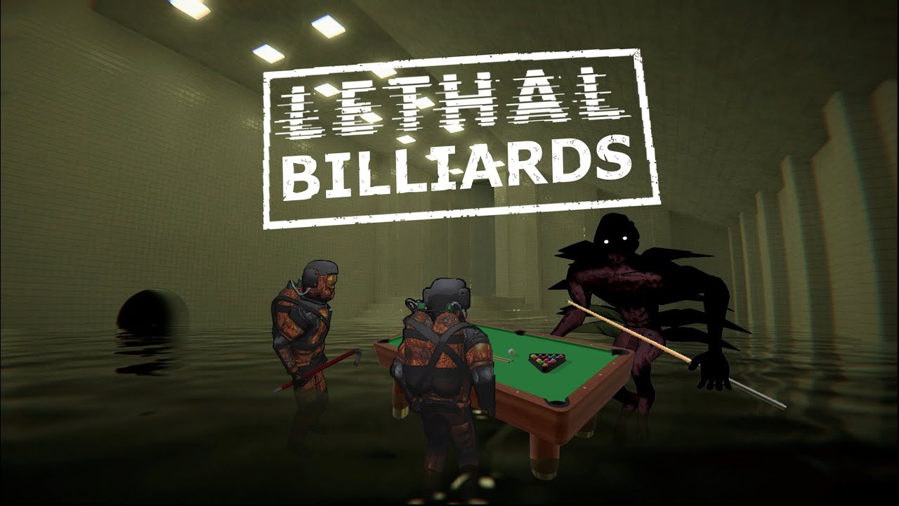 LETHAL COMPANY:Let Us Play Billiards