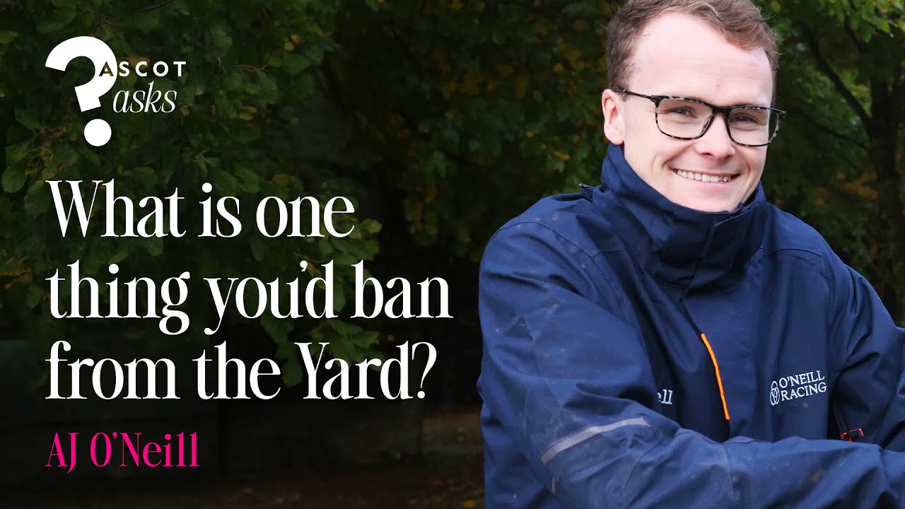 Ascot Asks...AJ O'Neill