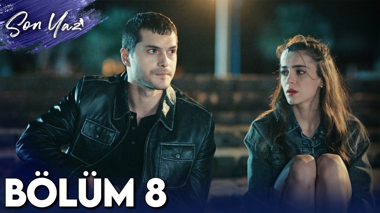 Son Yaz 8. Bölüm Full İzle | Tek Parça HD