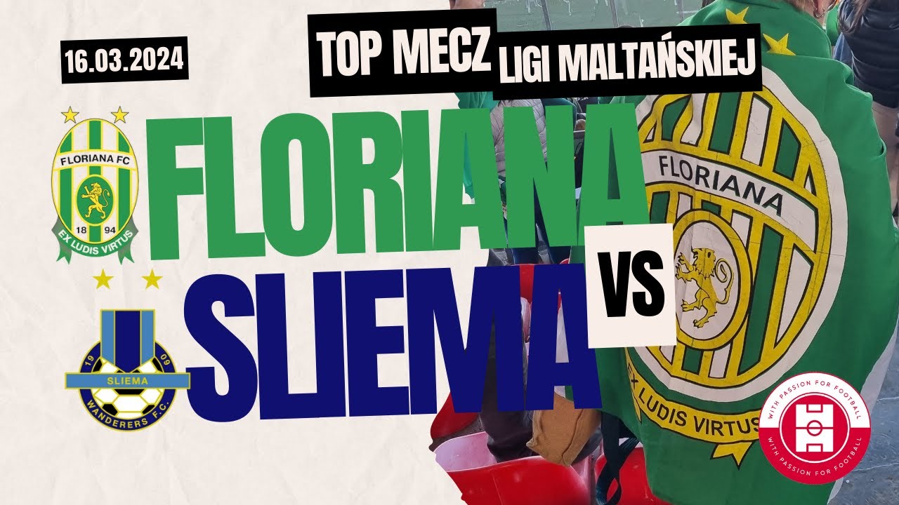 FOOTBALL MATCH: FLORIANA FC - SLIEMA WANDERERS FC 2:0 I 16.03.2024 - TOP MECZ LIGI MALTAŃSKIEJ