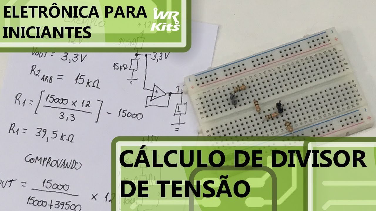 CÁLCULO DE DIVISORES DE TENSÃO | Eletrônica para Iniciantes #148