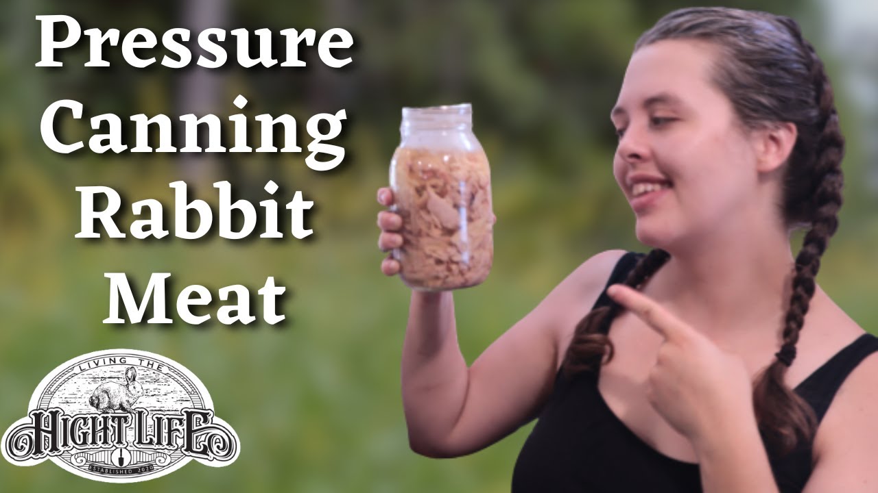 PRESSURE CANNING RABBIT MEAT. How to make rabbit meat shelf stable for long term use.