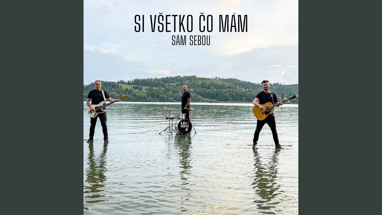 Si všetko čo mám