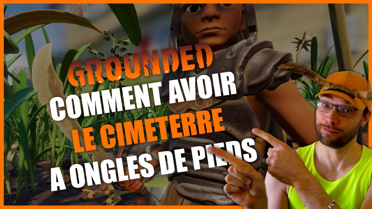 Grounded le nouveau cimeterre a ongles de pieds