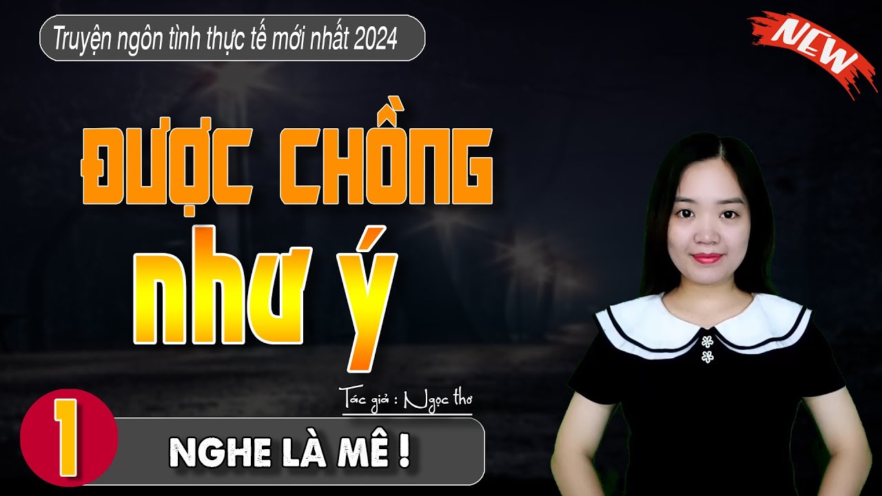 Truyện ngắn hay nhất 2024 - Được Chồng Như Ý || Kể Chuyện Đêm Khuya Ngủ Ngon