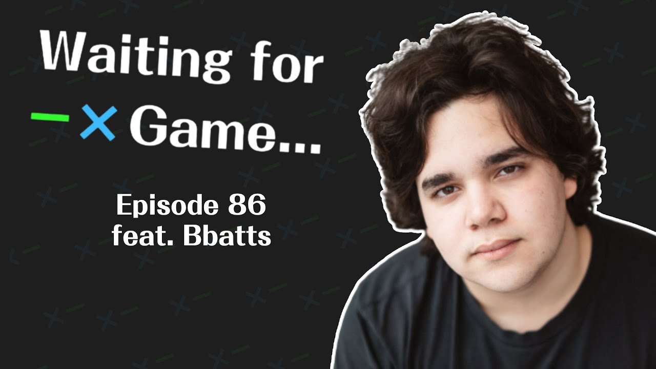 ARE PLUP AND WIZZROBE BACK? | Waiting for Game Episode 85, feat. Bbatts