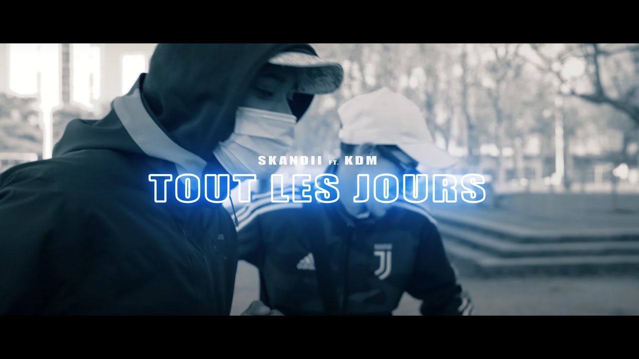 Skandii ft. Kdm - Tout Les Jours (Clip Officiel)