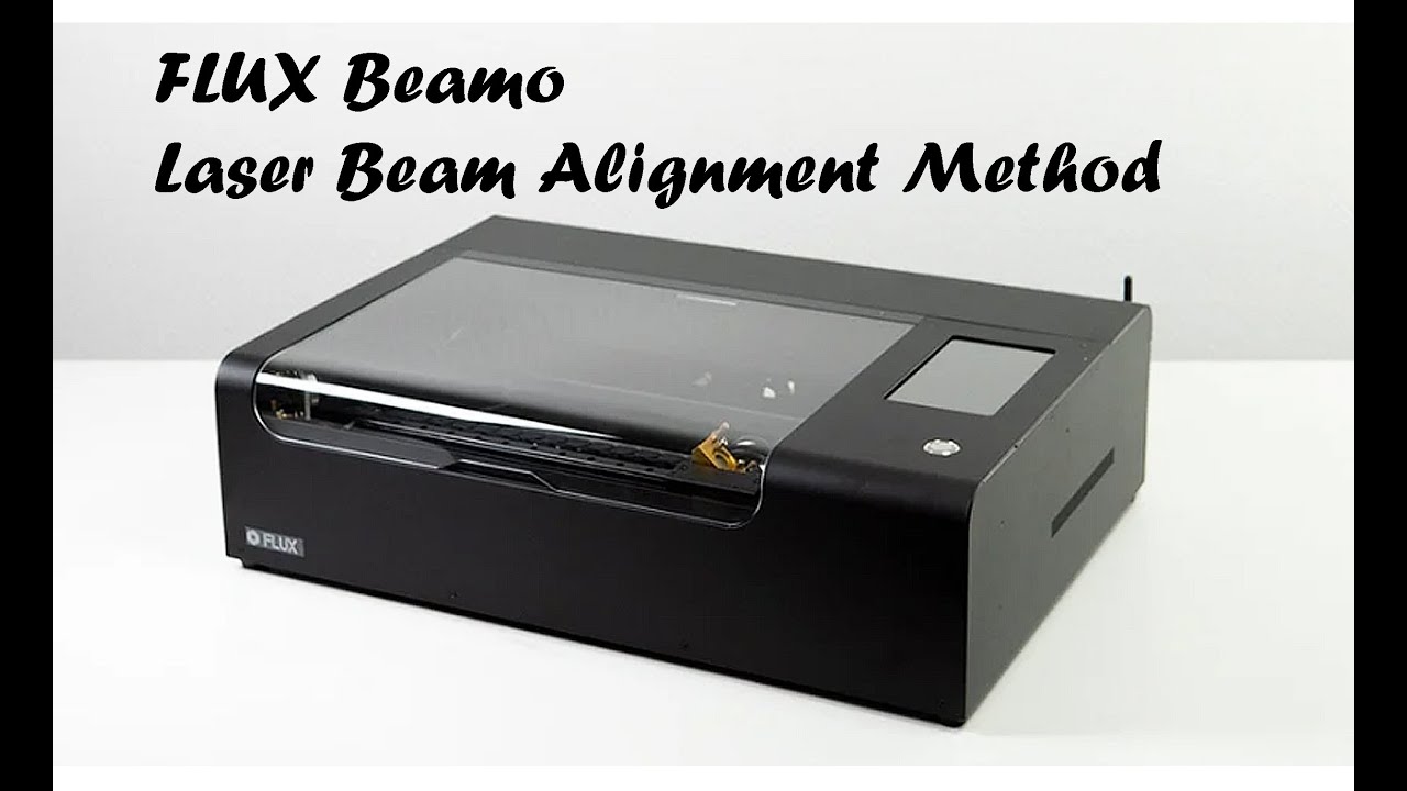 FLUX Beamo/Beambox Laser Machine Beam Alignment