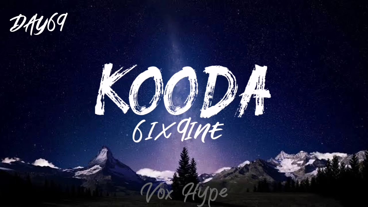 6IX9INE - Kooda (Lyrics)