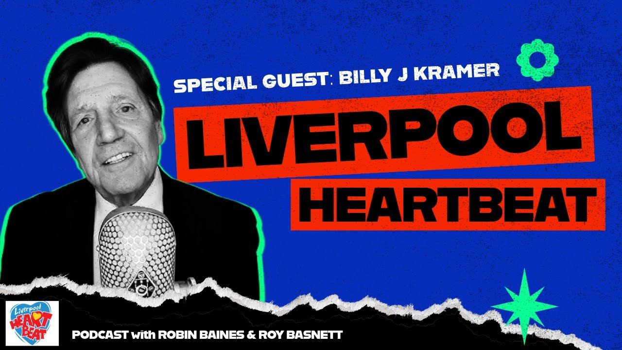 The Liverpool Heartbeat Podcast: Billy J Kramer EP009