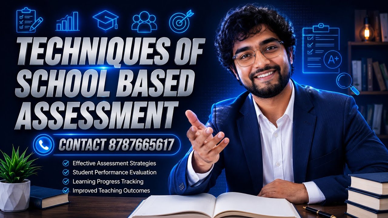 Techniques of School Based Assessment