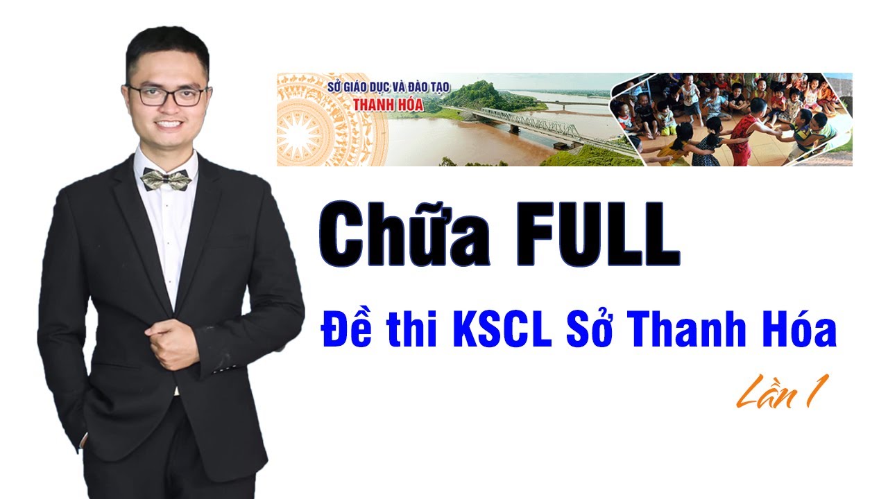 Chữa FULL đề thi KSCL toán 12 lần 1 Sở Thanh Hóa năm 2023