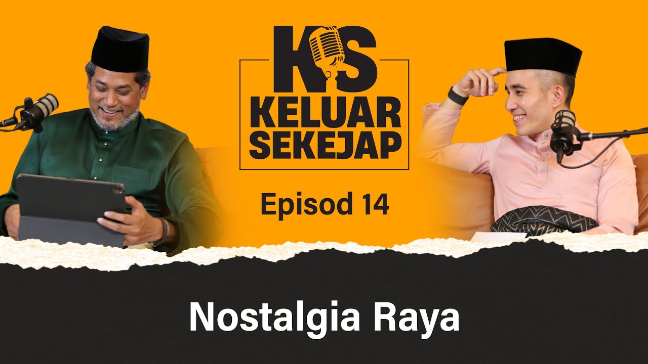 EP14 | Nostalgia Raya