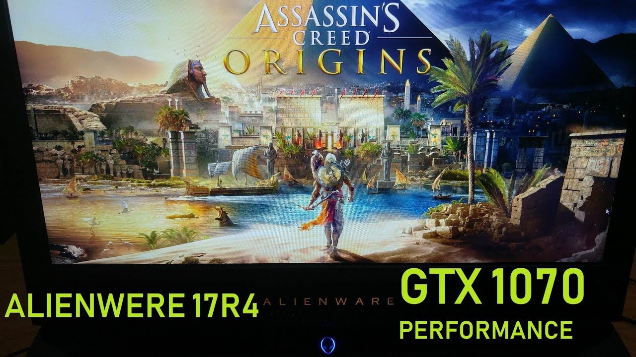 Alienware 17R4 -|GTX 1070 Notebook Performance|- Assassin's Creed Origins [MAX OUT]