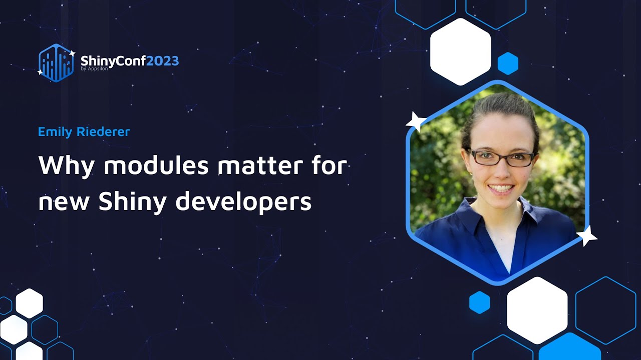 Emily Riederer: Why Modules Matter for New Shiny developers