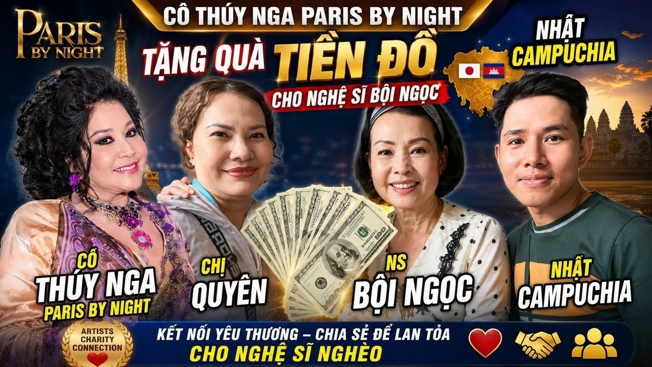 NS BỘI NGỌC ĐƯỢC CÔ THUÝ NGA TRUNG TÂM PARIS BY NIGHT LÌ XÌ, SƯ CÔ THÍCH NỮ HUỆ TUYẾN LO CHI PHÍ MỔ 