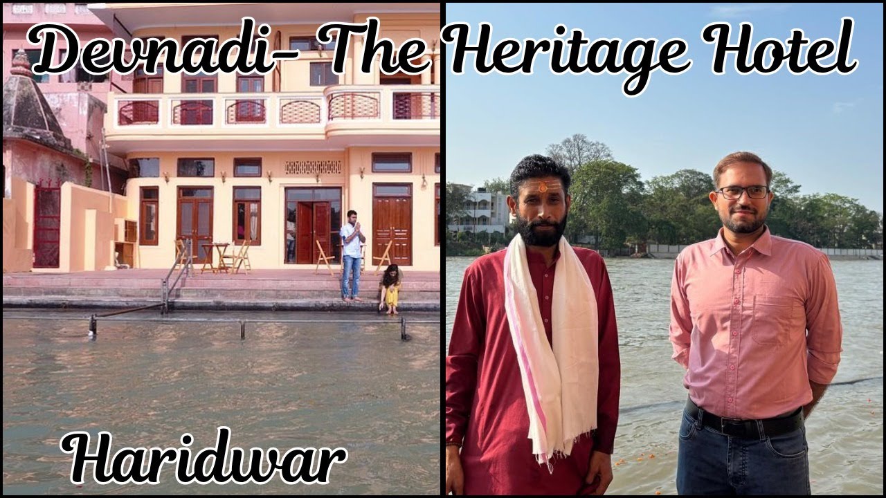 Devnadi - The Heritage Hotel, Haridwar | Best Hotel in Haridwar near Har Ki Pauri ghat