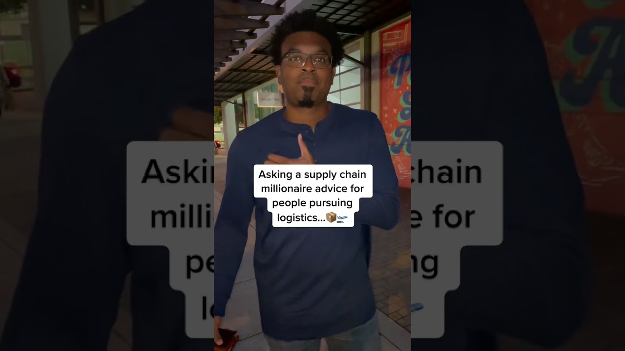 Supply Chain Millionaire&rsquo;s advice for people pursuing logistics
