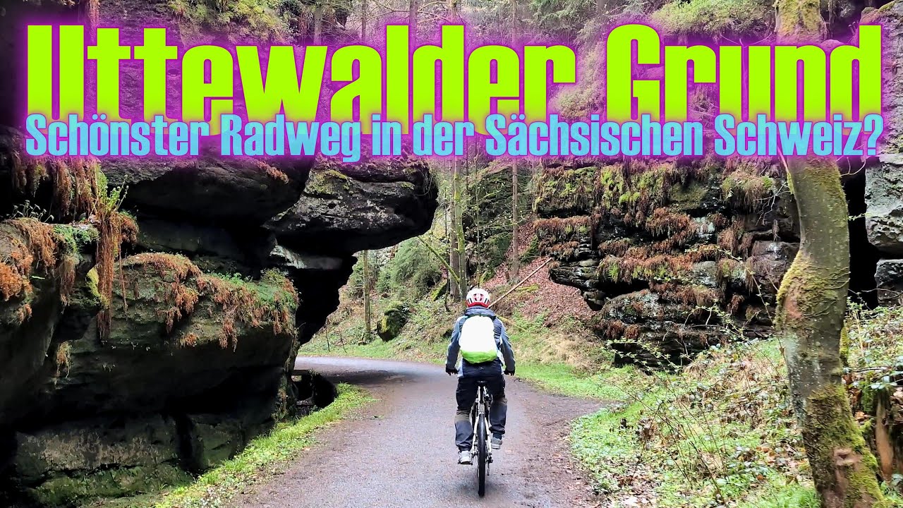 Ist der Uttewalder Grund die schönste Radstrecke in der Sächsische Schweiz?