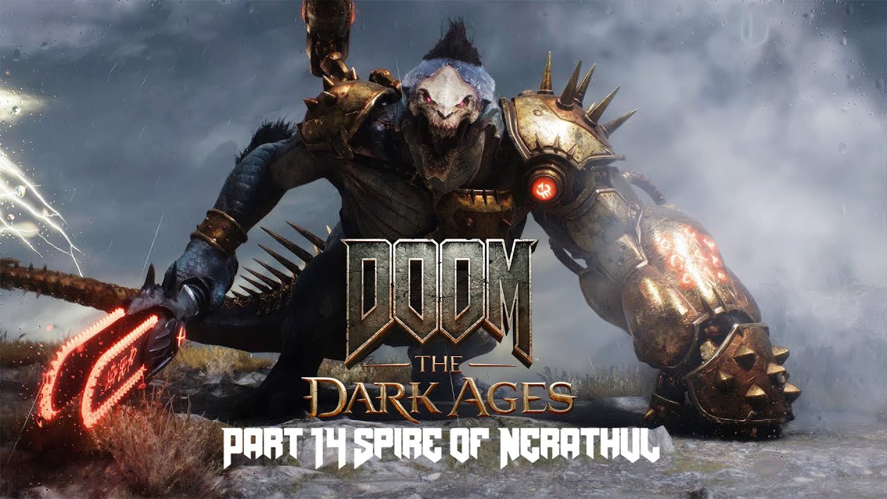 DOOM The Dark Ages Gameplay Walkthrough Part 14 Spire of Nerathul