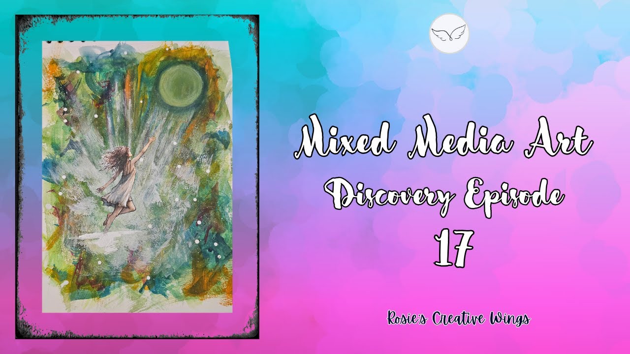 Mixed Media Art Discovery Episode 17  #mixedmediaart