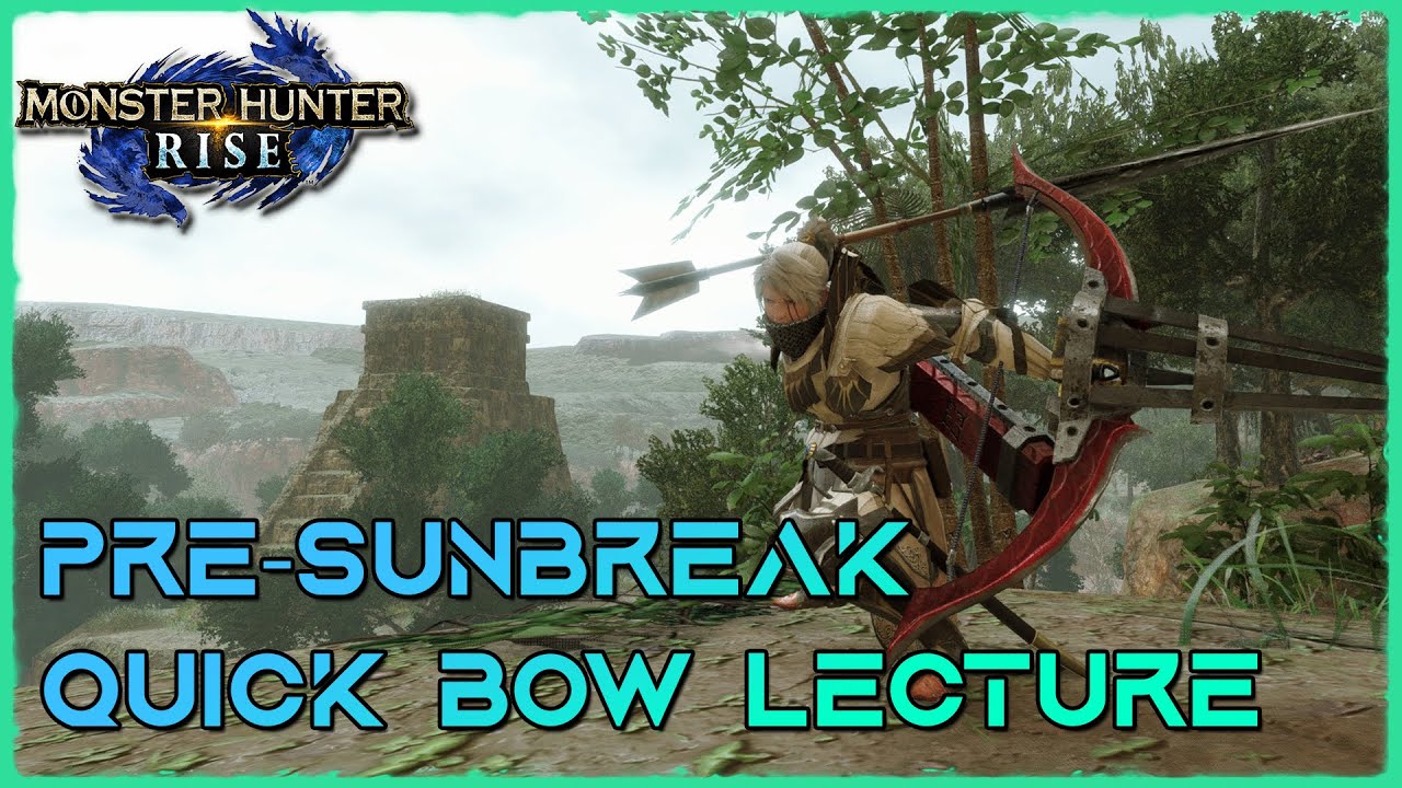 [MHR] Bow Refresh Lecture Before Sunbreak | Meta Setups and Info