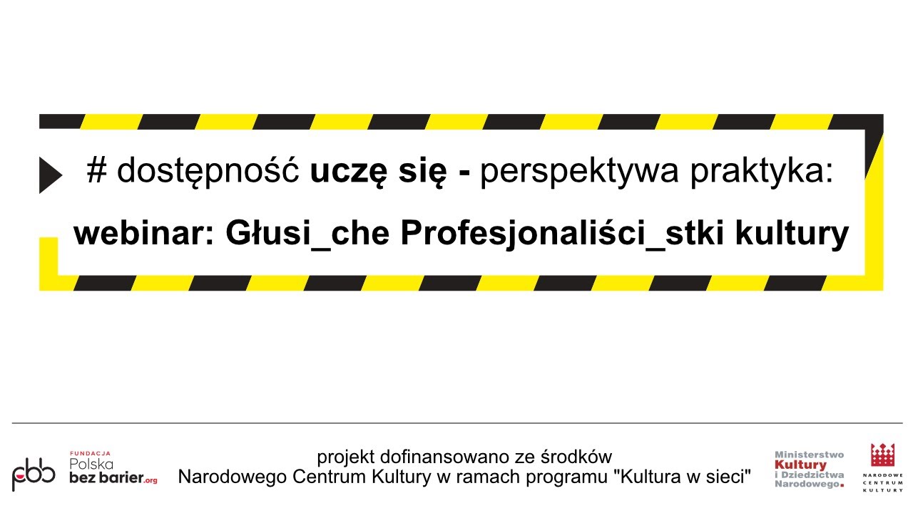 perspektywa praktyka: Głusi profesjonaliści / Głuche profesjonalistki kultury