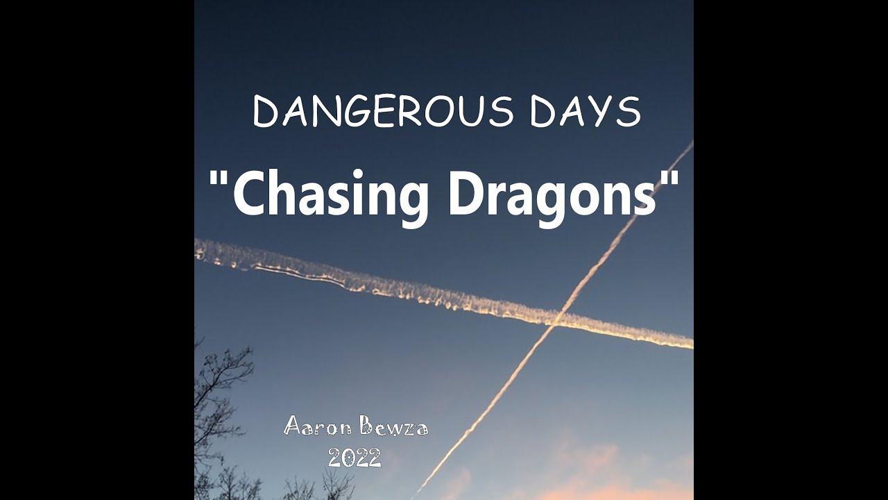 Chasing Dragons - song by Aaron Bewza